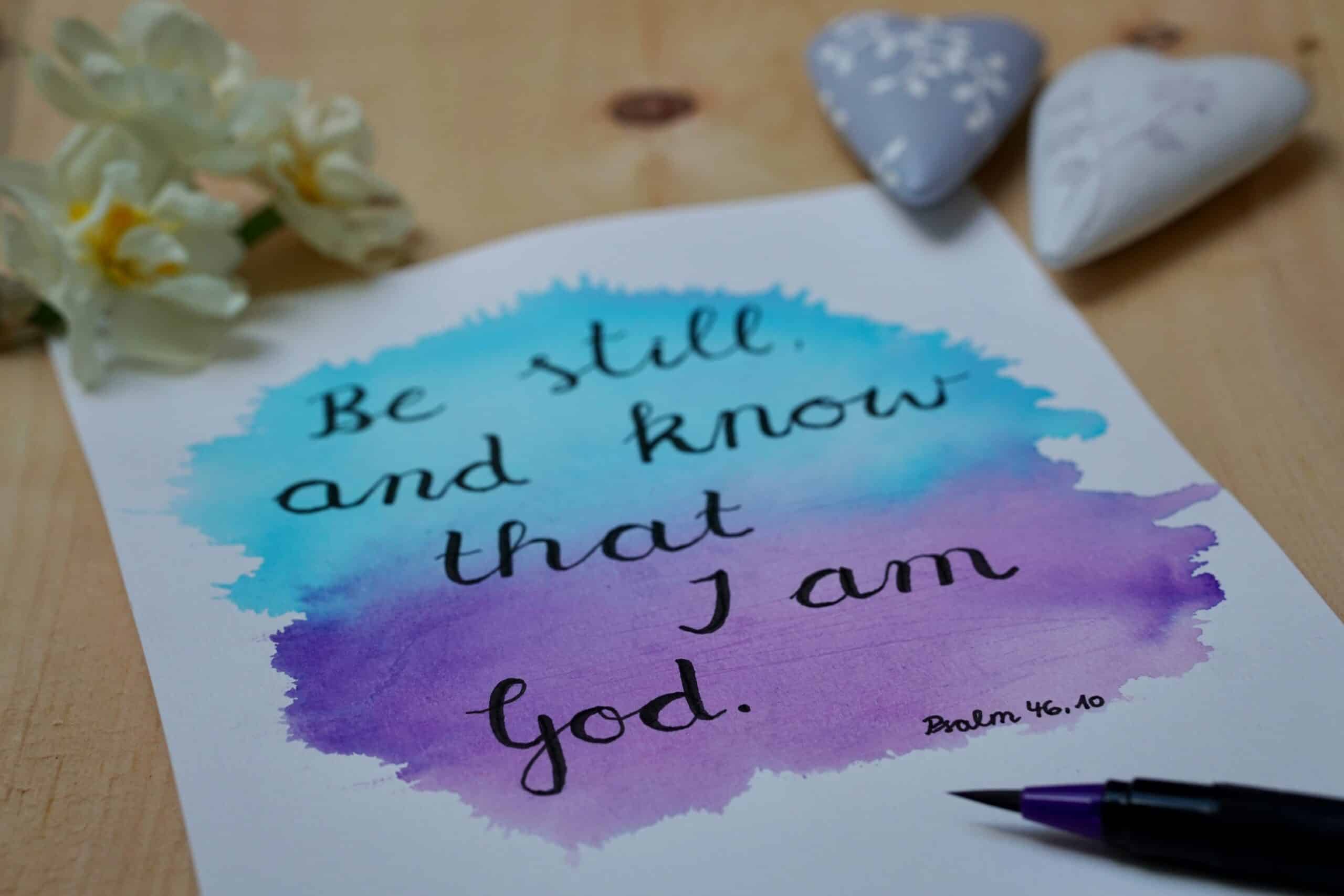 Be still and know that I am God — scripture reminder